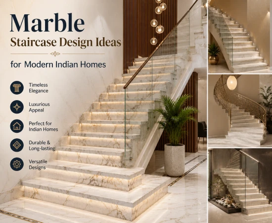Marble Staircase Design Ideas for Modern Indian Homes
